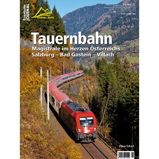 VGB 731801 - EisenbahnJournal Heft "Tauernbahn - Magistrale im Herzen Österreichs - Salzburg - Bad Gastein - Villach" von Klaus Eckert
