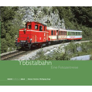 BAHNmedien.at B14 - Buch "Ybbstalbahn - Eine Fotozeitreise" von Günter Kettler und Wolfgang Siegl