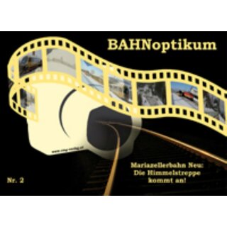 RMG B11 - Broschüre "BAHNoptikum Nr. 2: Mariazellerbahn NEU: Die Himmelstreppe kommt an" 