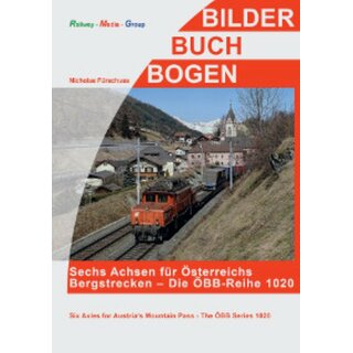 RMG Bu 518 - BilderBuchBogen "Sechs Achsen für Österreichs Bergstrecken - Die ÖBB-Reihe 1020"